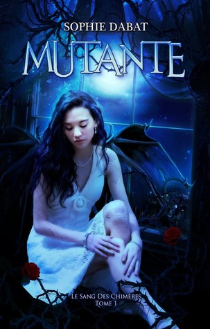 Mutante (Le sang des chimères, #1)
