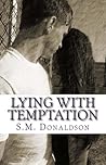 Lying with Temptation by S.M. Donaldson