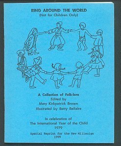 Ring Around the World: (Not for Children Only) A Collection of Folk-Lore