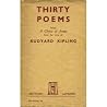 Thirty Poems: Being a Choice of Songs from the Verse of Rudyard Kipling Thirty Poems: Being a Choice of Songs from the Verse of Rudyard Kipling