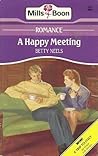 A Happy Meeting by Betty Neels A Happy Meeting by Betty Neels