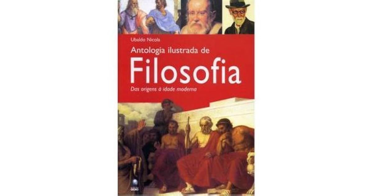 Antologia ilustrada de filosofia das origens à idade moderna by Ubaldo Nicola