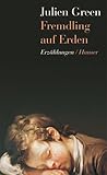 Fremdling auf Erden: Erzählungen