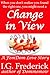 Change in View