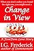 Change in View
