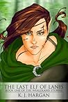 The Last Elf of Lanis (Wealdland Stories, #1)