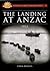 The Landing At Anzac: 1915