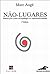 Não-Lugares: Introdução a uma Antropologia da Supermodernidade