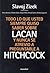 Todo lo que usted siempre quiso saber sobre Lacan y nunca se atrevió a preguntarle a Hitchcock