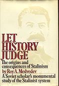 Let History Judge: The Origins and Consequences of Stalinism