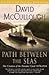 The Path Between the Seas