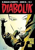 Diabolik anno XL n. 4: Eredità per Eva