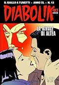 Diabolik anno XL n. 12: La rivale di Altea