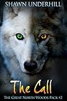 The Call (The Great North Woods Pack #2)
