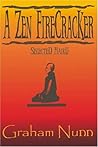 A Zen Firecracker: Selected Haiku A Zen Firecracker: Selected Haiku