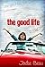 The Good Life