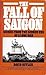 The Fall of Saigon: Scenes ...