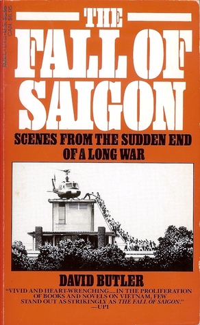 The Fall of Saigon: Scenes From the Sudden End of a Long War (Mass Market Paperback)