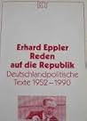 Reden auf die Republik: Deutschlandpolitische Texte, 1952-1990