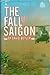 The Fall of Saigon: Scenes From the Sudden End of a Long War