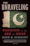 The Unraveling by John R. Schmidt