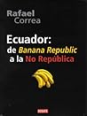 Ecuador: de Banana Republic a No República
