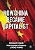How China Became Capitalist
