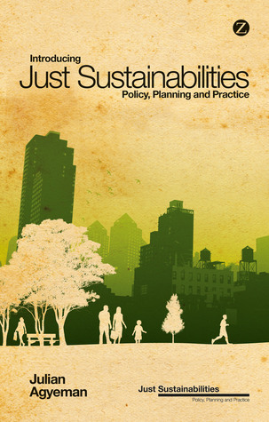 Introducing Just Sustainabilities: Policy, Planning, and Practice (Hardcover)