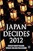 Japan Decides 2012: The Jap...