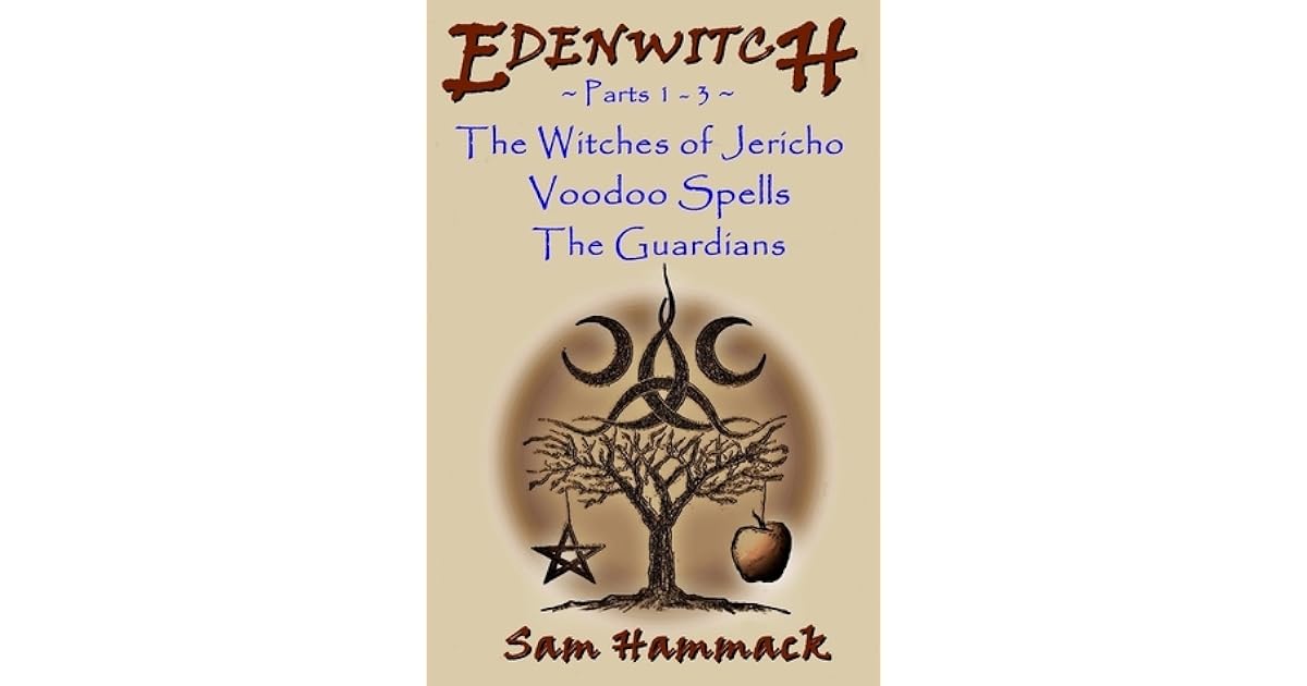 Edenwitch Parts 1 3 By Sam Hammack