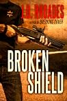 Broken Shield (Tony Wolf/Tim Buckthorn #2)
