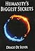 Humanity's Biggest Secrets