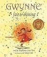 Gwynne, Fair & Shining