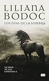 Los Días De La Sombra by Liliana Bodoc