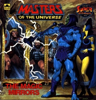 The Magic Mirrors (Masters of the Universe)