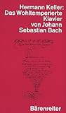 Das Wohltemperierte Klavier von Johann Sebastian Bach
