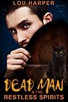 Dead Man and the Restless Spirits