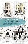 Thirty Homes in Thirty Years