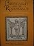 Christianity and the Renaissance by John Verdon, Timothy D.;Hen...