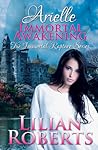 Arielle Immortal Awakening by Lilian Roberts