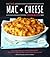 The Mac + Cheese Cookbook: 50 Simple Recipes from Homeroom, America's Favorite Mac and Cheese Restaurant