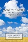 Jacob the Baker by Noah benShea