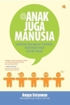 Anak Juga Manusia
