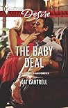 The Baby Deal by Kat Cantrell The Baby Deal by Kat Cantrell