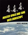 Master Space and Time with JavaScript Book 3: Backbone