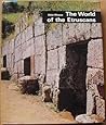 The World of the Etruscans The World of the Etruscans