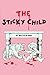 The sticky child