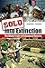 Sold into Extinction by Jacqueline L. Schneider