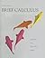 Brief Calculus & Its Applications Plus NEW MyLab Math with Pearson eText -- Access Card Package (13th Edition)