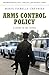 Arms Control Policy by Marie Isabelle Chevrier